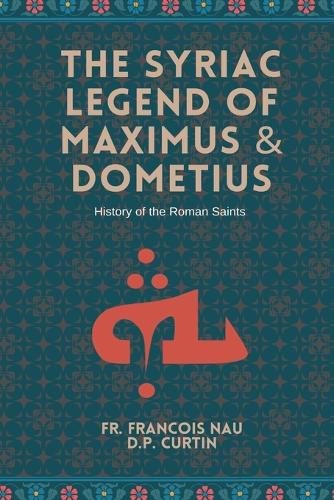 The Syriac Legend of Maximus & Dometius