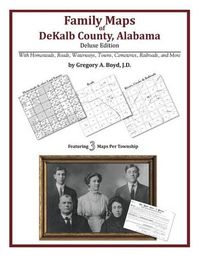 Cover image for Family Maps of DeKalb County, Alabama, Deluxe Edition