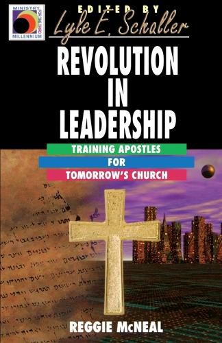 Cover image for Revolution in Leadership: Training Apostles for Tomorrow's Church