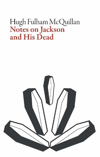 Cover image for Notes on Jackson and His Dead