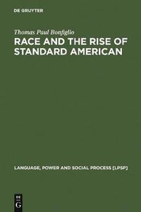 Cover image for Race and the Rise of Standard American