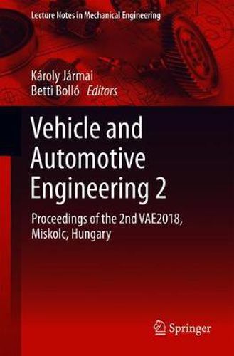 Cover image for Vehicle and Automotive Engineering 2: Proceedings of the 2nd VAE2018, Miskolc, Hungary