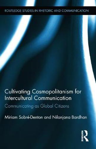 Cover image for Cultivating Cosmopolitanism for Intercultural Communication: Communicating as Global Citizens