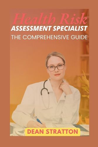 Cover image for Health Risk Assessment Specialist - The Comprehensive Guide