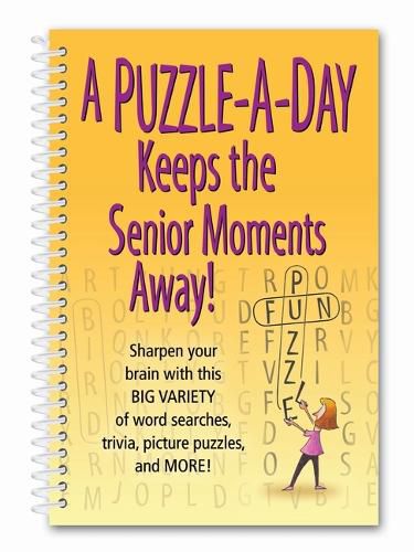 Cover image for A Puzzle-A-Day Keeps the Senior Moments Away!