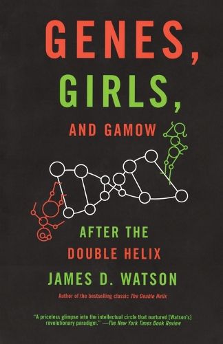 Cover image for Genes, Girls, and Gamow: After the Double Helix