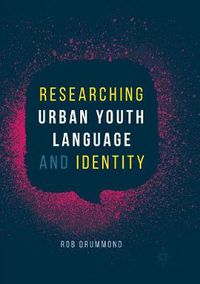 Cover image for Researching Urban Youth Language and Identity