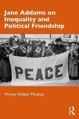 Cover image for Jane Addams on Inequality and Political Friendship