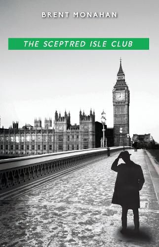 The Sceptred Isle Club: A John Le Brun Novel, Book 2