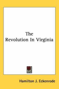 Cover image for The Revolution in Virginia