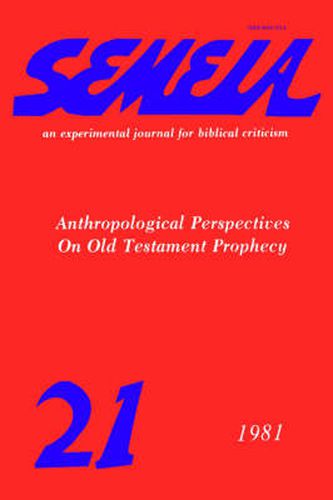 Cover image for Semeia 21: Anthropological Perspectives on Old Testament Prophecy