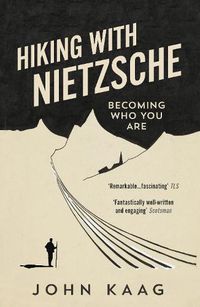 Cover image for Hiking with Nietzsche: Becoming Who You Are