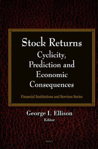 Cover image for Stock Returns: Cyclicity, Prediction & Economic Consequences