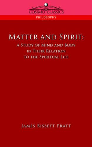 Cover image for Matter and Spirit: A Study of Mind and Body in Their Relation to the Spiritual Life