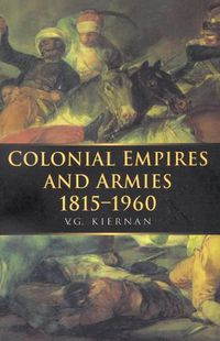 Cover image for Colonial Empires and Armies 1815-1960