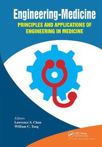 Cover image for Engineering-Medicine: Principles and Applications of Engineering in Medicine