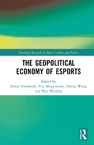 Cover image for The Geopolitical Economy of Esports