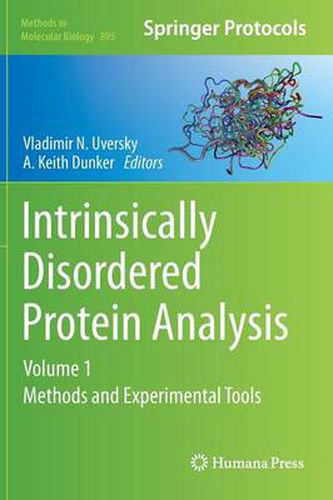 Cover image for Intrinsically Disordered Protein Analysis: Volume 1,  Methods and Experimental Tools