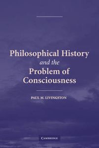 Cover image for Philosophical History and the Problem of Consciousness