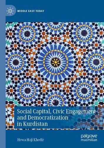 Cover image for Social Capital, Civic Engagement and Democratization in Kurdistan