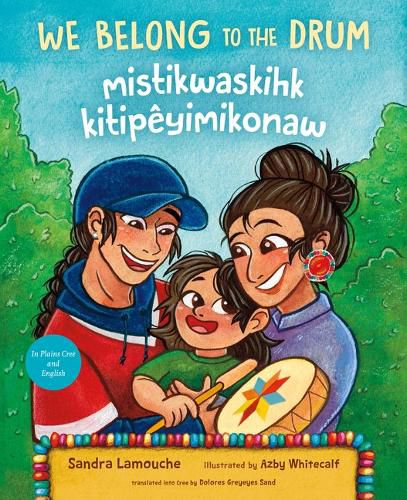 Cover image for We Belong to the Drum / Mistikwaskihk Kitipeyimikonaw