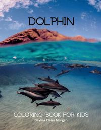 Cover image for Dolphin Coloring Book for Kids