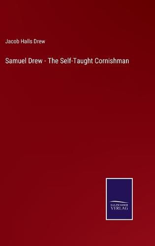 Cover image for Samuel Drew - The Self-Taught Cornishman