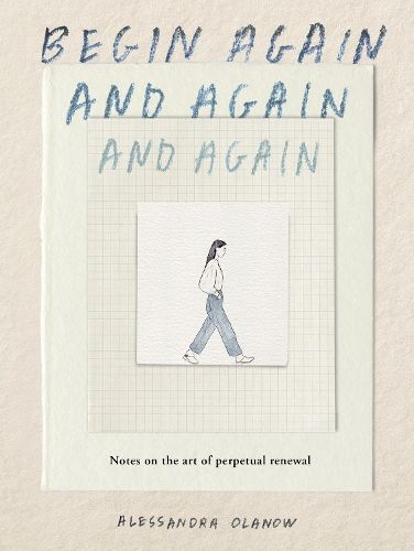 Cover image for Begin Again, and Again, and Again