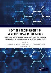 Cover image for Next-Gen Technologies in Computational Intelligence