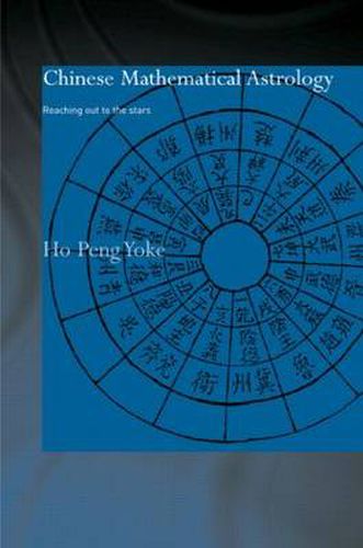 Cover image for Chinese Mathematical Astrology: Reaching Out to the Stars