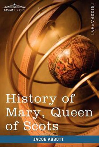 Cover image for History of Mary, Queen of Scots: Makers of History