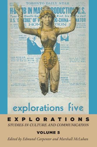 Explorations 5: Studies in Culture and Communication