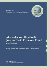 Cover image for Alexander Von Humboldt / Johann David Erdmann Preuss, Briefwechsel