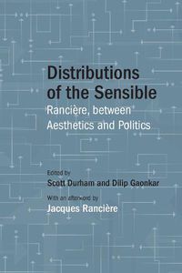 Cover image for Distributions of the Sensible: Ranciere, between Aesthetics and Politics