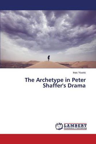 The Archetype in Peter Shaffer's Drama