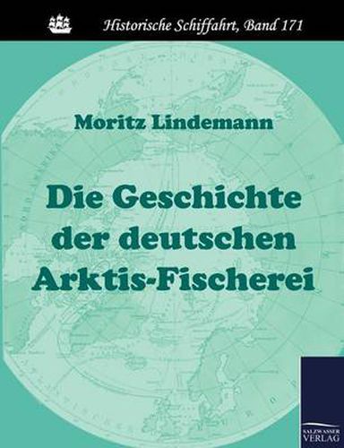 Cover image for Die Geschichte der deutschen Arktis-Fischerei
