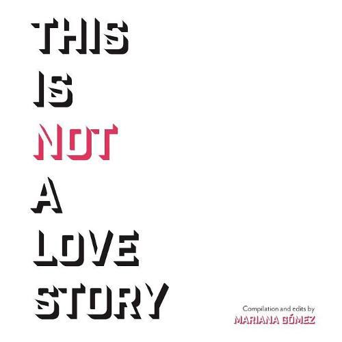 Cover image for This Is Not a Love Story