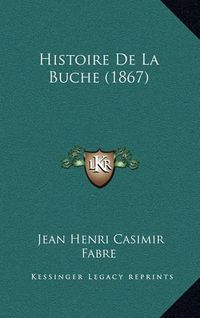 Cover image for Histoire de La Buche (1867)