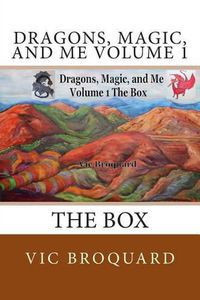 Cover image for Dragons, Magic, and Me Volume 1 the Box