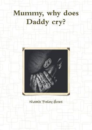 Cover image for Mummy, Why Does Daddy Cry?