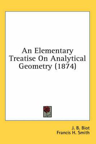 Cover image for An Elementary Treatise on Analytical Geometry (1874)