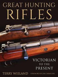 Cover image for Great Hunting Rifles: Victorian to the Present