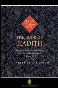 Cover image for The Book of Hadith: Sayings of the Prophet Muhammad from the Mishkat Al Masabih