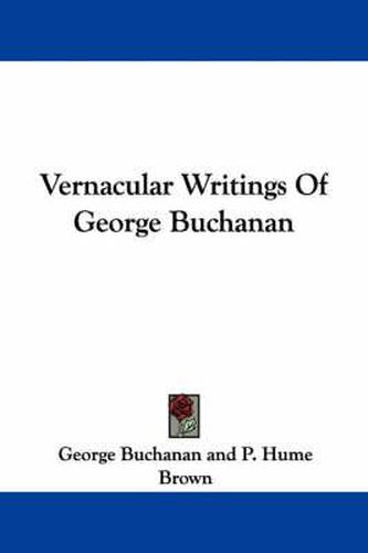 Cover image for Vernacular Writings of George Buchanan