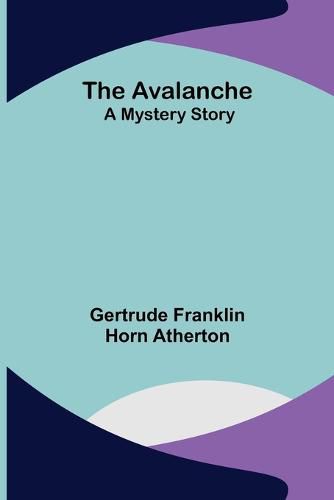 Cover image for The Avalanche: A Mystery Story