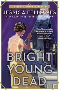 Cover image for Bright Young Dead: A Mitford Murders Mystery