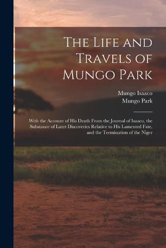 The Life and Travels of Mungo Park