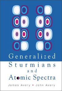 Cover image for Generalized Sturmians And Atomic Spectra