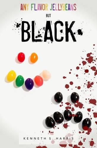 Cover image for Any Flavor Jellybeans but Black