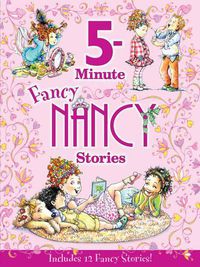 Cover image for Fancy Nancy: 5-Minute Fancy Nancy Stories